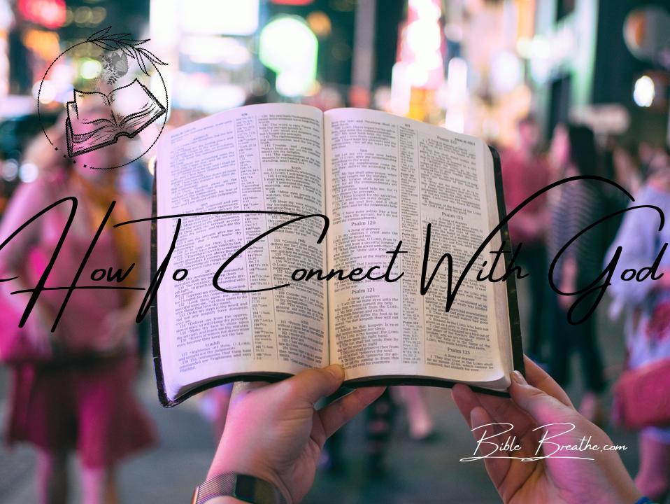 how to connect with god BibleBreathe Featured Image
