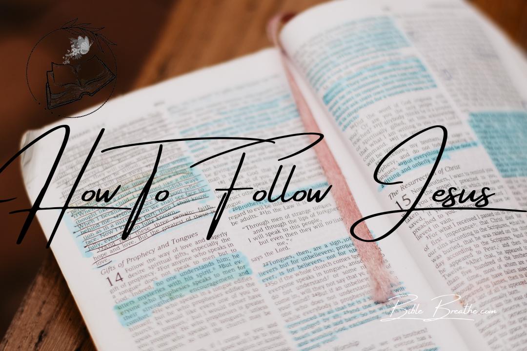 how to follow jesus BibleBreathe Featured Image