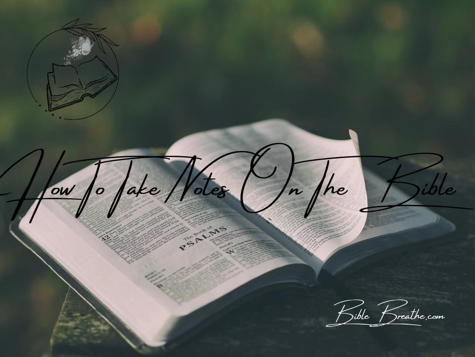 how to take notes on the bible BibleBreathe Featured Image