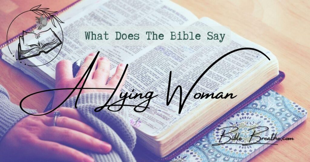 what does the bible say about a lying woman BibleBreathe Featured Image