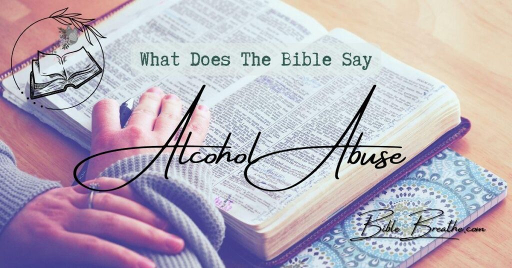 what does the bible say about alcohol abuse BibleBreathe Featured Image