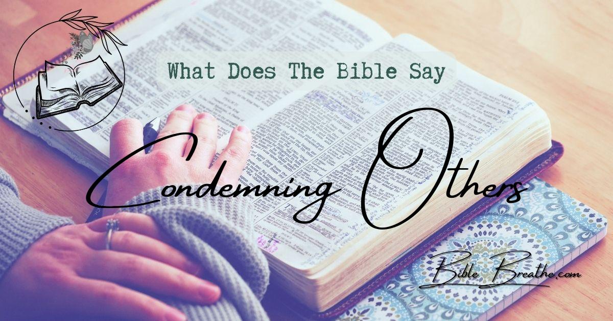 what does the bible say about condemning others BibleBreathe Featured Image