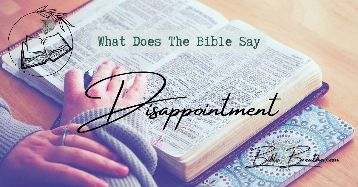 what does the bible say about disappointment BibleBreathe Featured Image