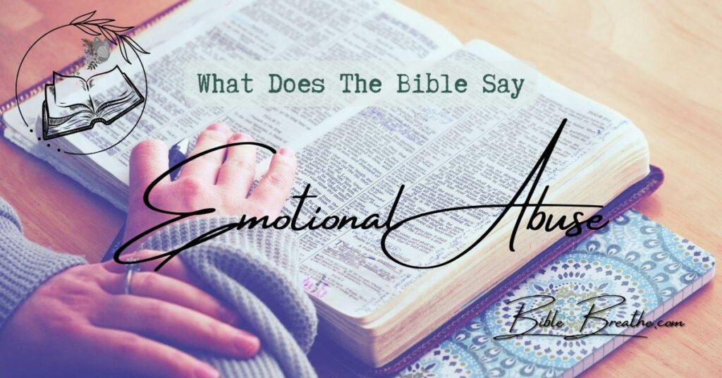 what does the bible say about emotional abuse BibleBreathe Featured Image
