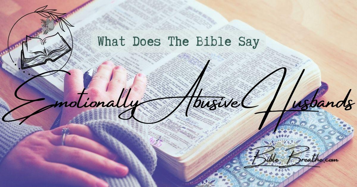 what does the bible say about emotionally abusive husbands BibleBreathe Featured Image