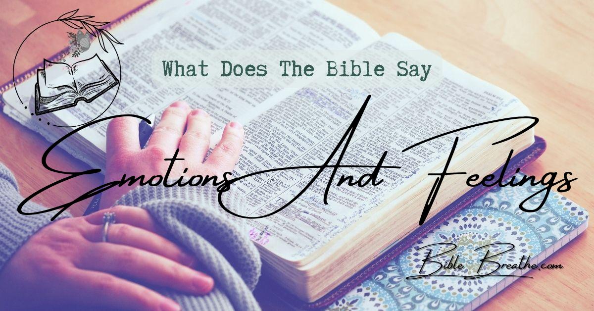what does the bible say about emotions and feelings BibleBreathe Featured Image