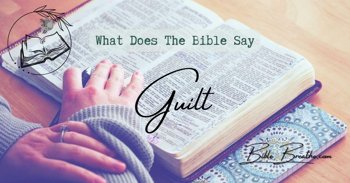 what does the bible say about guilt BibleBreathe Featured Image