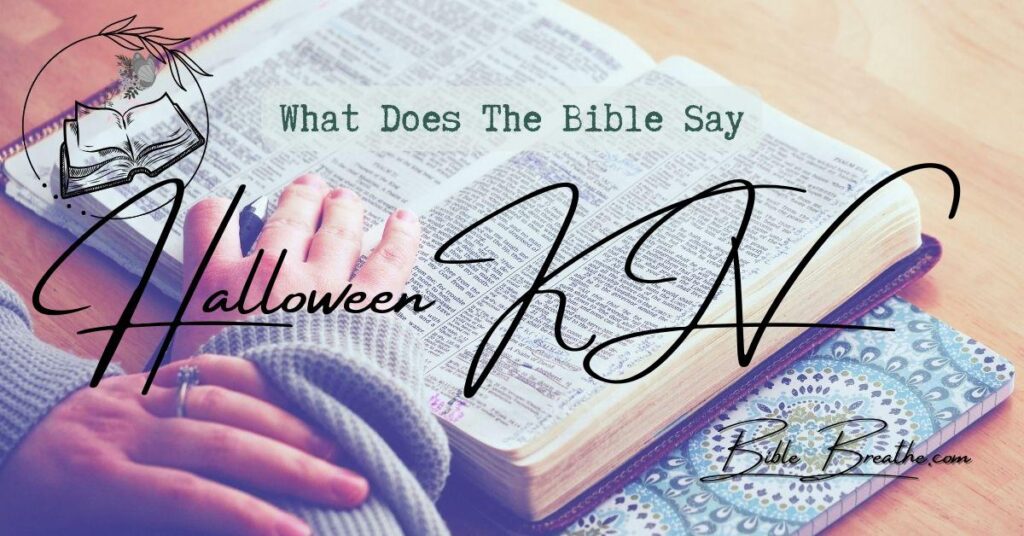 what does the bible say about halloween kjv BibleBreathe Featured Image