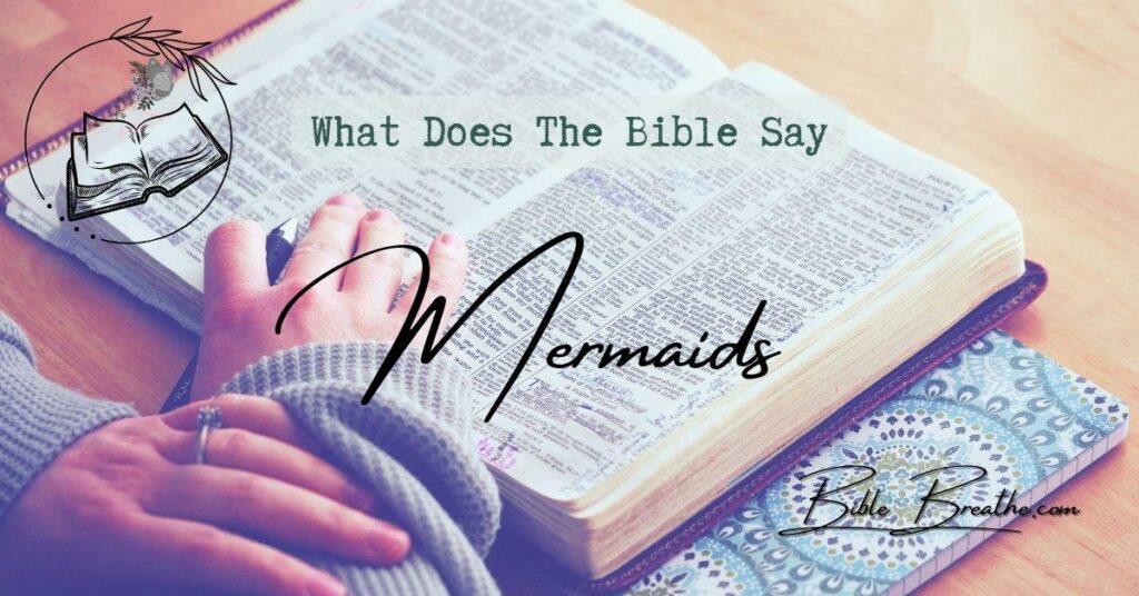 what does the bible say about mermaids BibleBreathe Featured Image