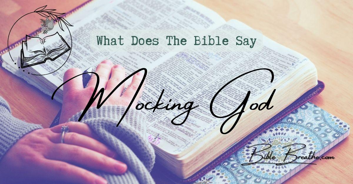 what does the bible say about mocking god BibleBreathe Featured Image