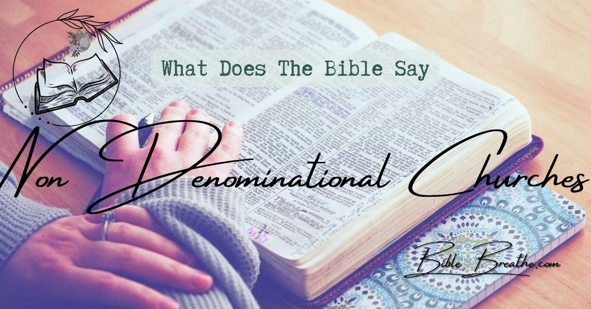 what does the bible say about non denominational churches BibleBreathe Featured Image