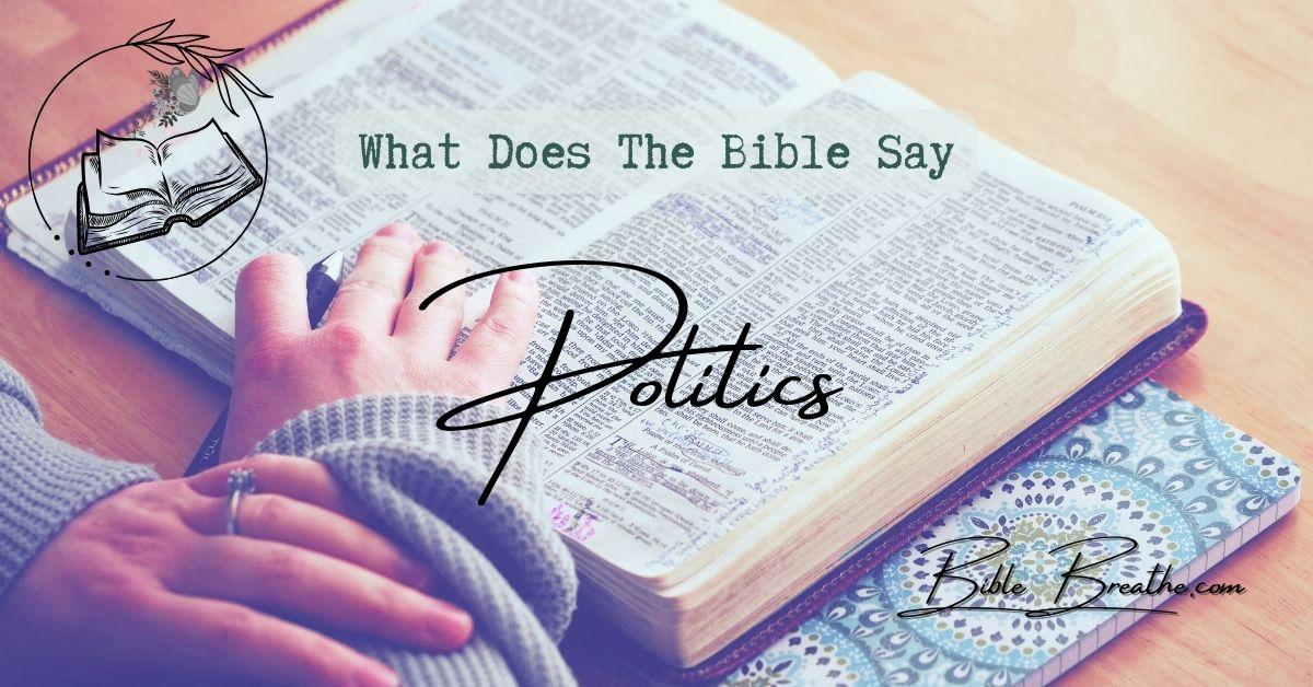what does the bible say about politics BibleBreathe Featured Image