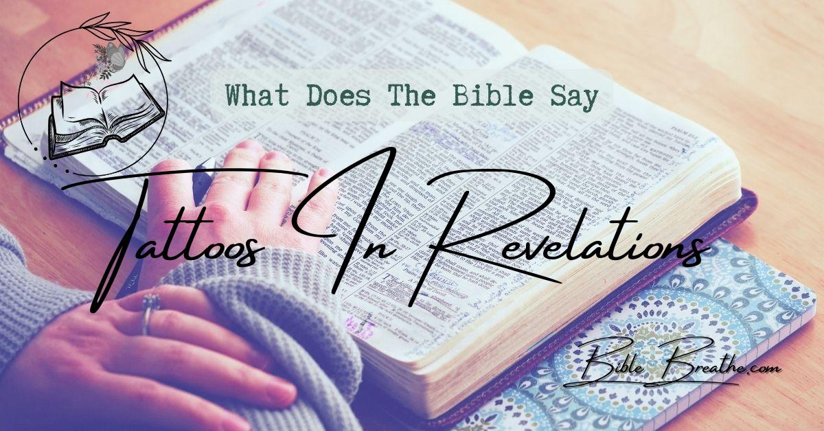 what does the bible say about tattoos in revelations BibleBreathe Featured Image