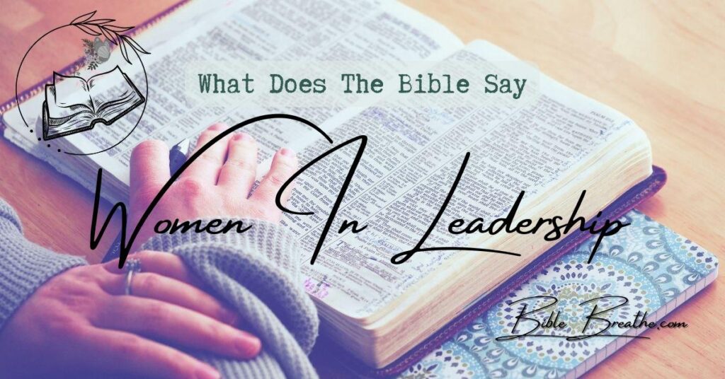 what does the bible say about women in leadership BibleBreathe Featured Image