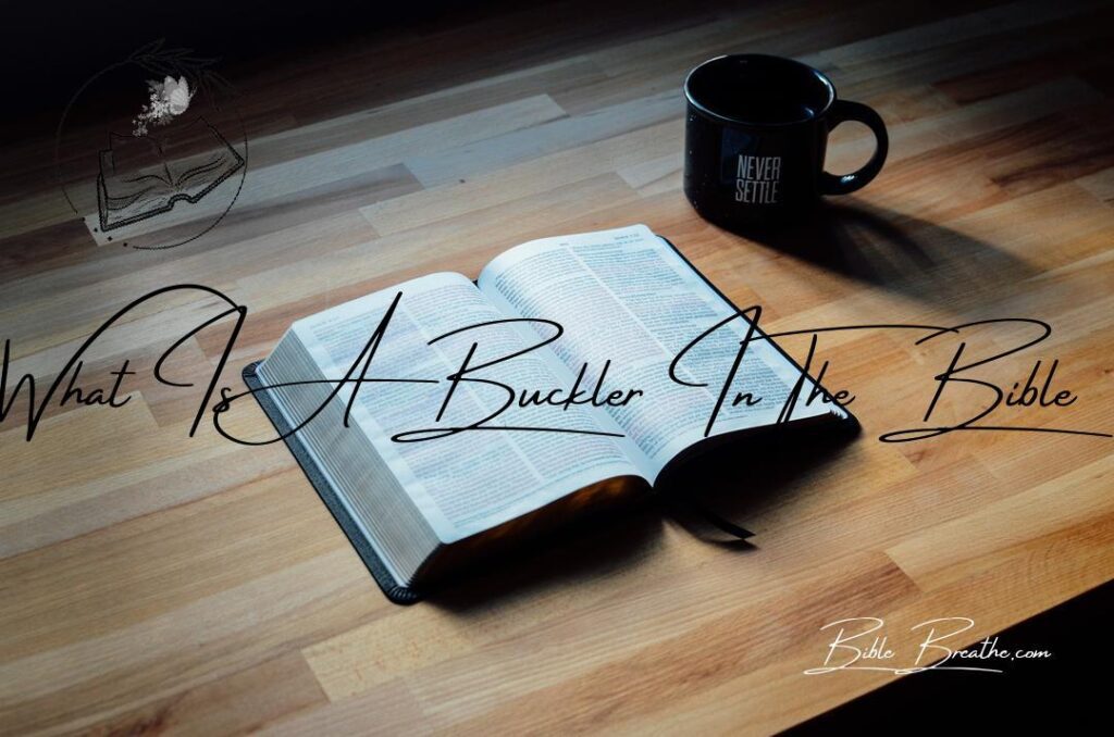 what is a buckler in the bible BibleBreathe Featured Image