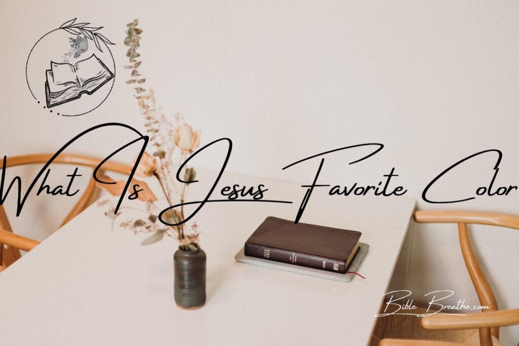 what is jesus favorite color BibleBreathe Featured Image