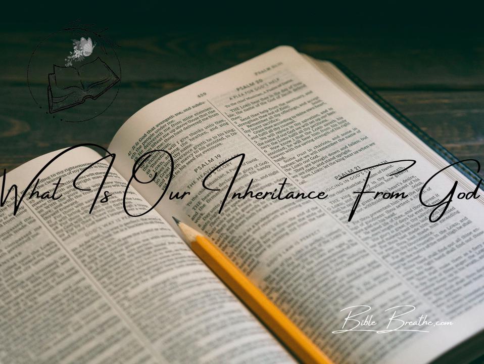 what is our inheritance from god BibleBreathe Featured Image