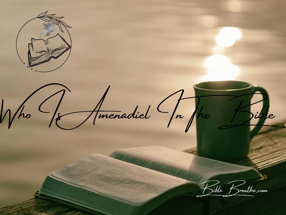 who is amenadiel in the bible BibleBreathe Featured Image
