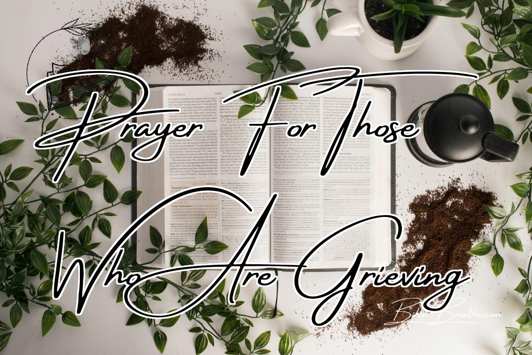 Prayer For Those Who Are Grieving Featured Image