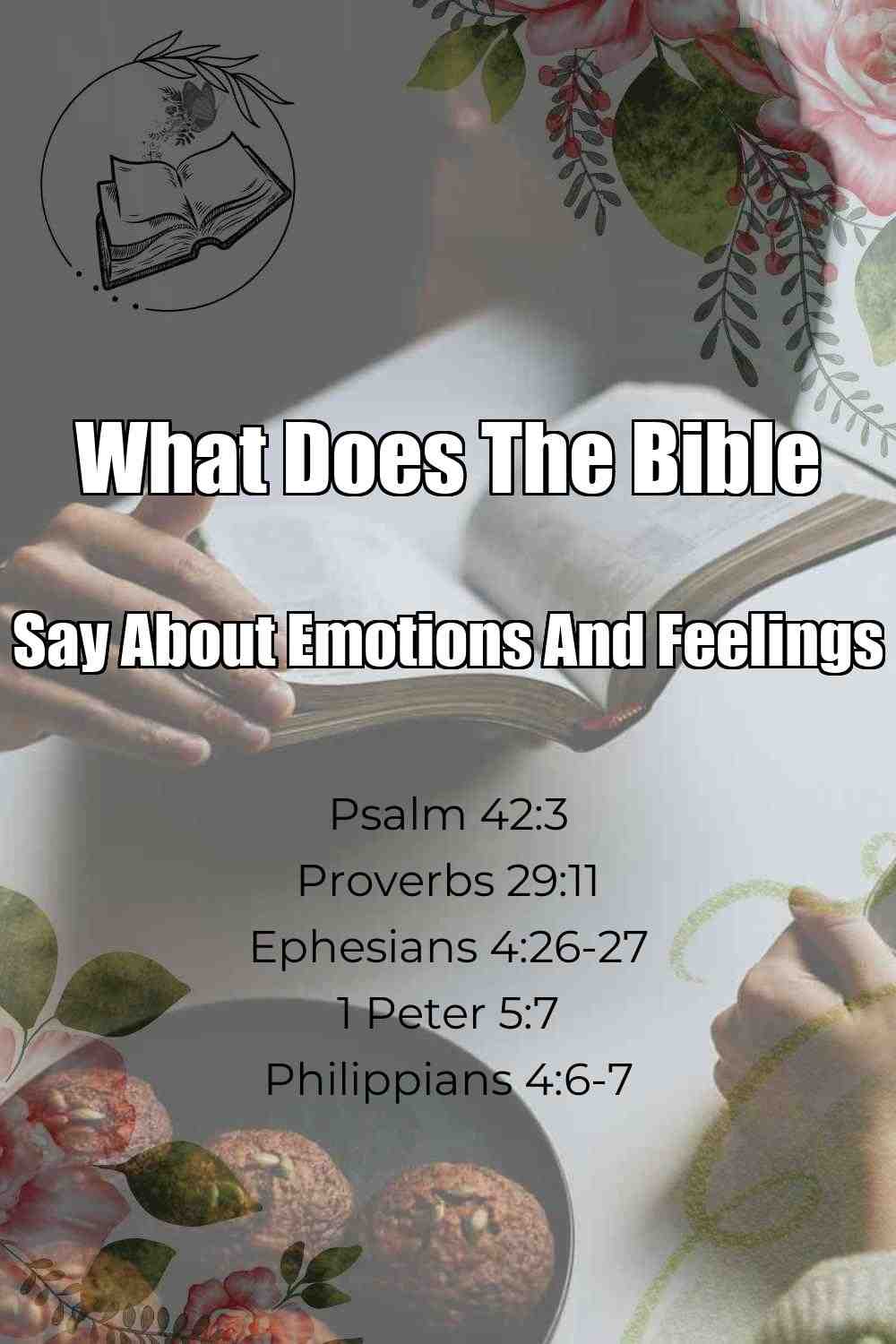 Pinterest Pin About What Does The Bible Say About Emotions And Feelings