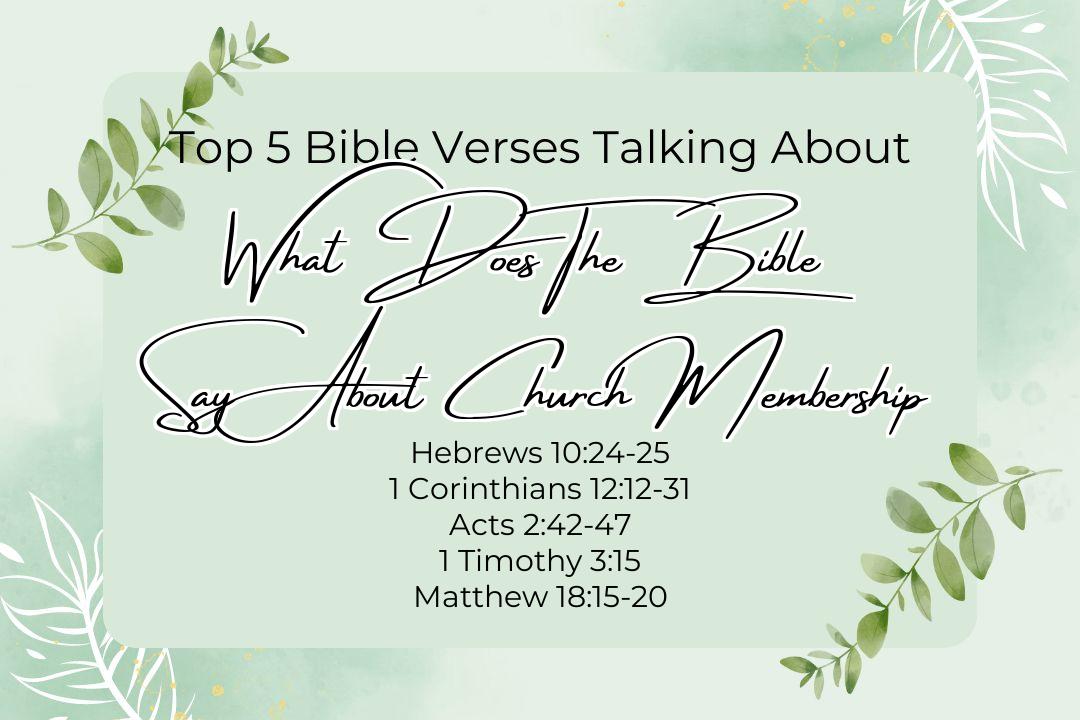 Top 5 Bible Verses About What Does The Bible Say About Church Membership