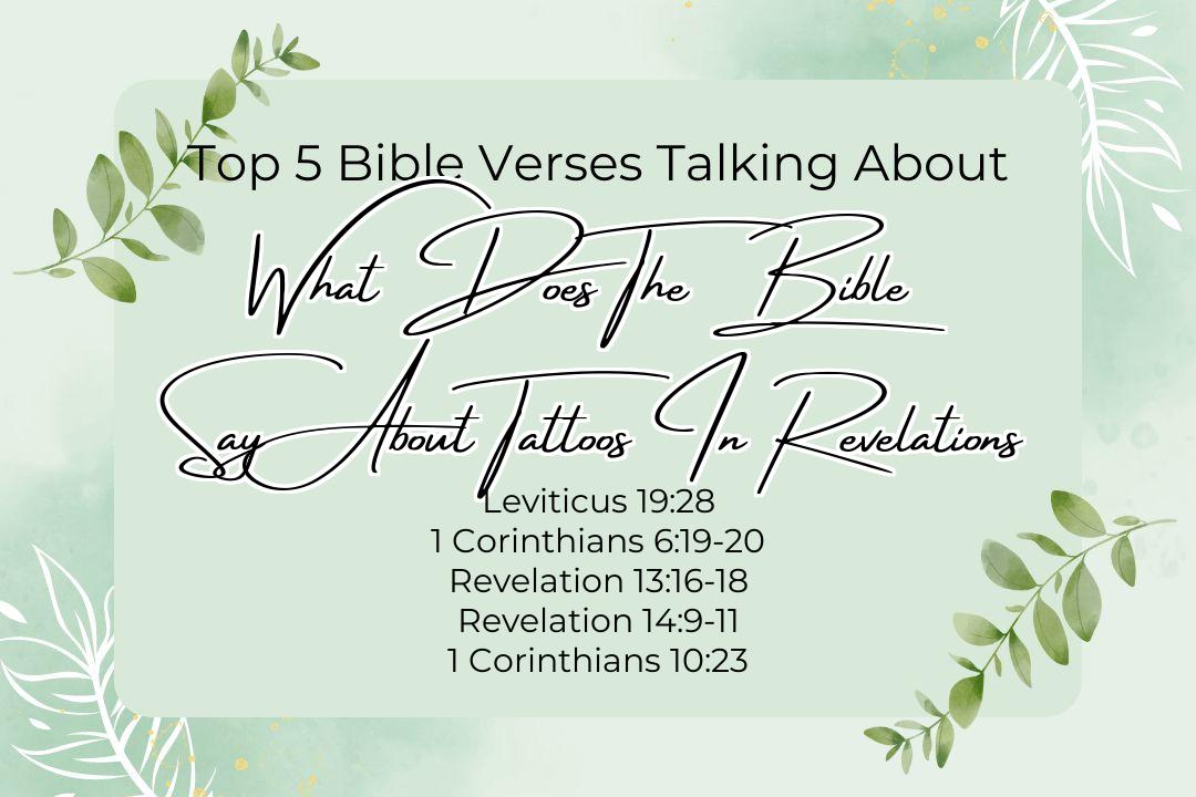 Top 5 Bible Verses About What Does The Bible Say About Tattoos In Revelations