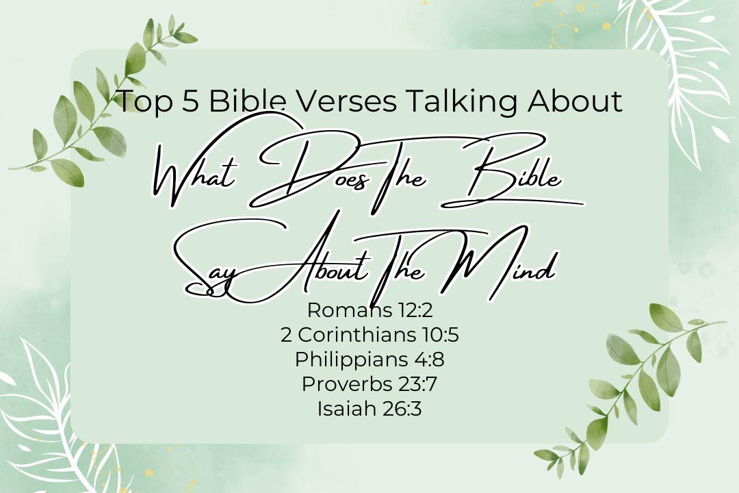 Top 5 Bible Verses About What Does The Bible Say About The Mind