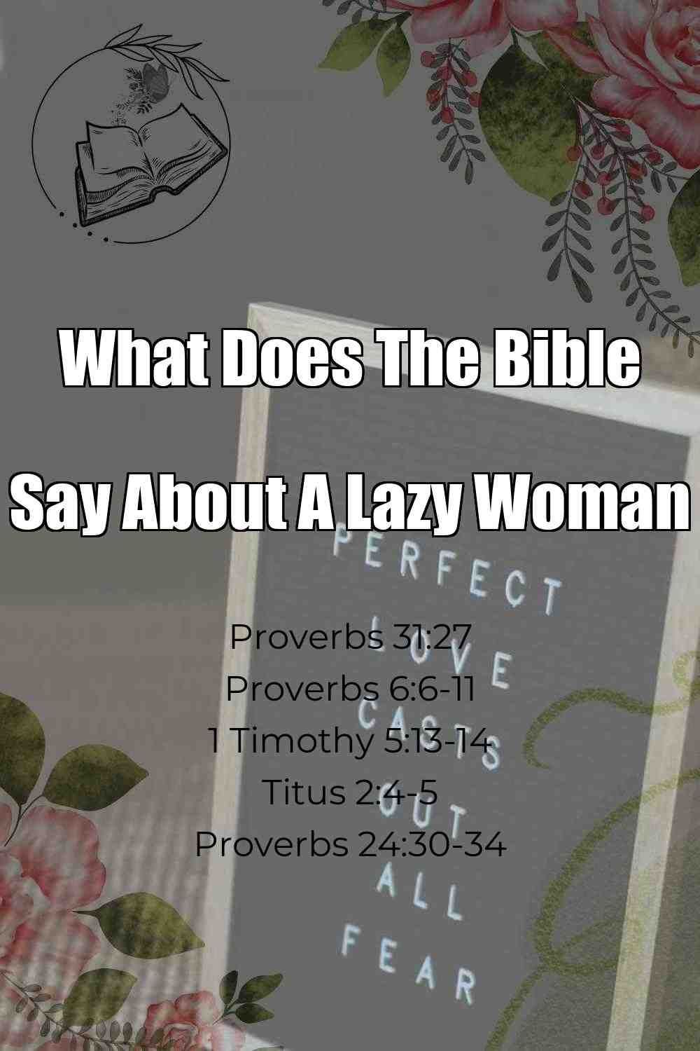 Pinterest Pin About What Does The Bible Say About A Lazy Woman