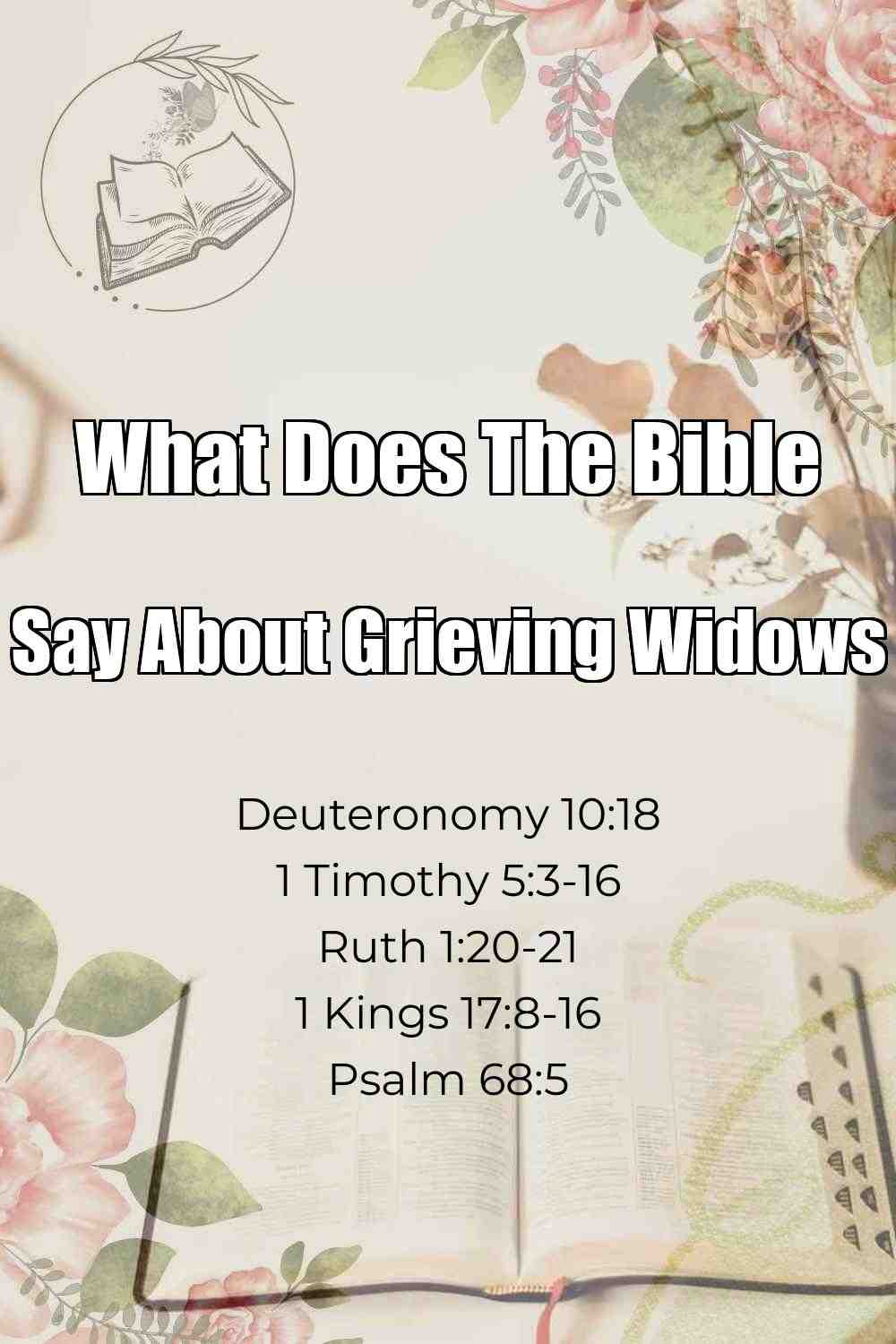 Pinterest Pin About What Does The Bible Say About Grieving Widows