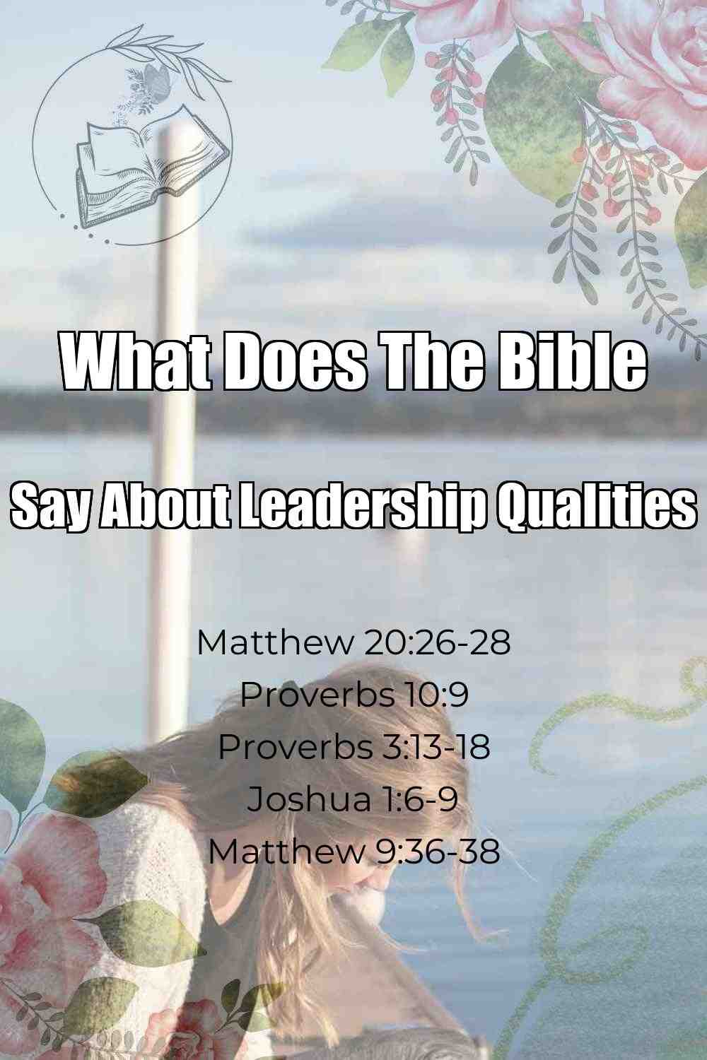 Pinterest Pin About What Does The Bible Say About Leadership Qualities