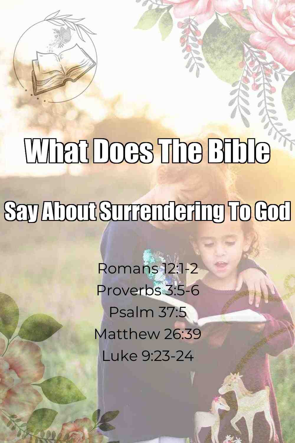 Pinterest Pin About What Does The Bible Say About Surrendering To God