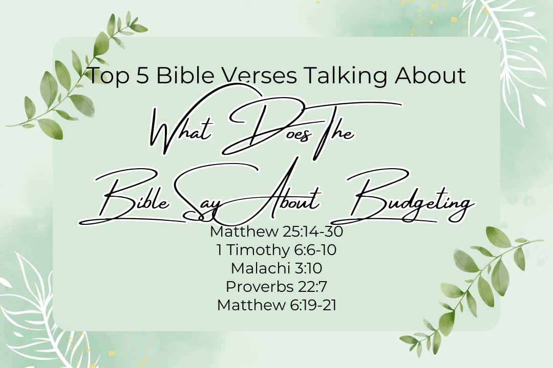 Top 5 Bible Verses About What Does The Bible Say About Budgeting