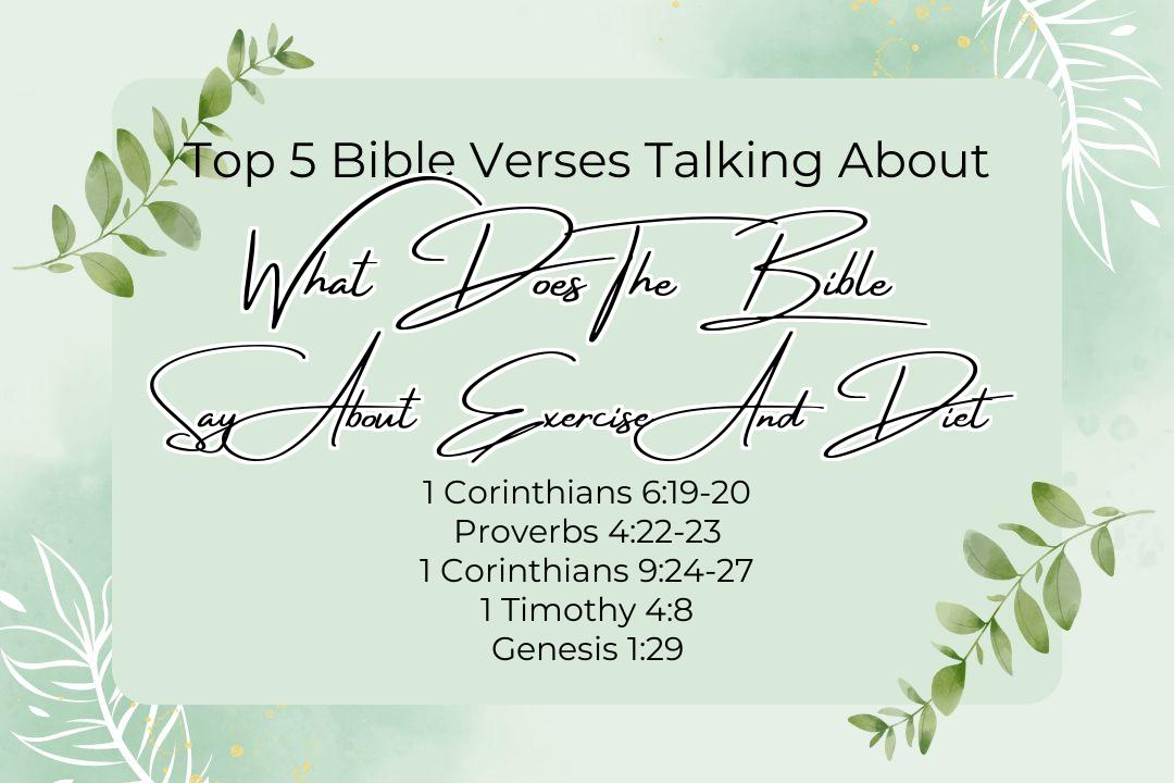 Top 5 Bible Verses About What Does The Bible Say About Exercise And Diet