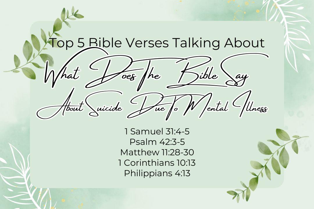 Top 5 Bible Verses About What Does The Bible Say About Suicide Due To Mental Illness