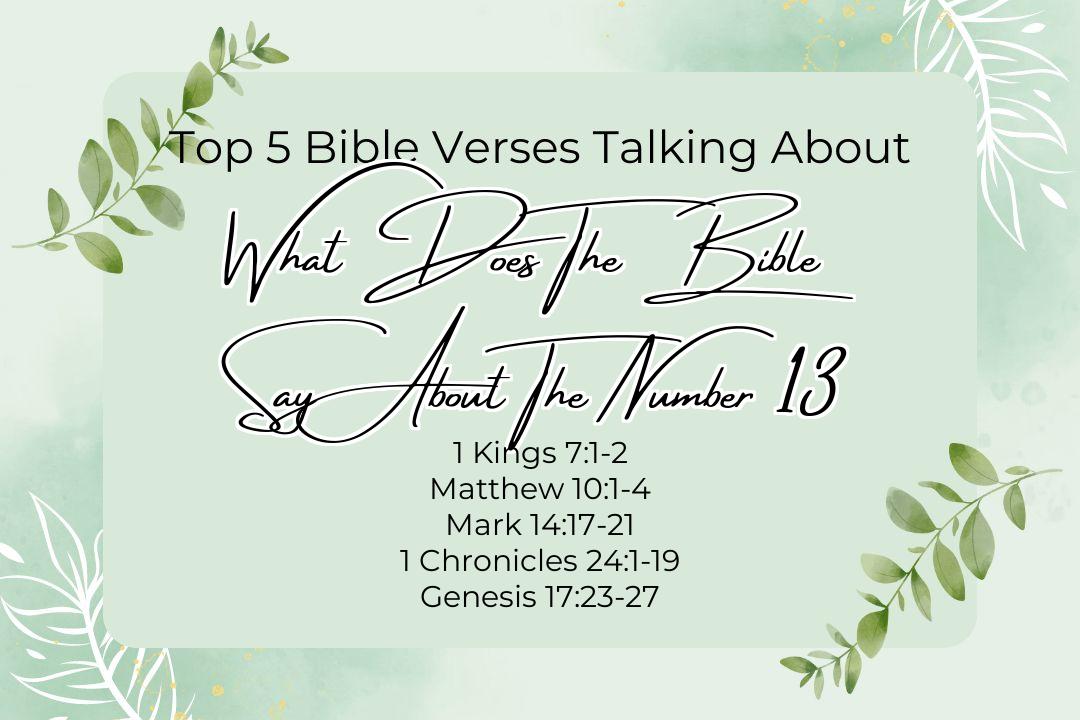 Top 5 Bible Verses About What Does The Bible Say About The Number 13