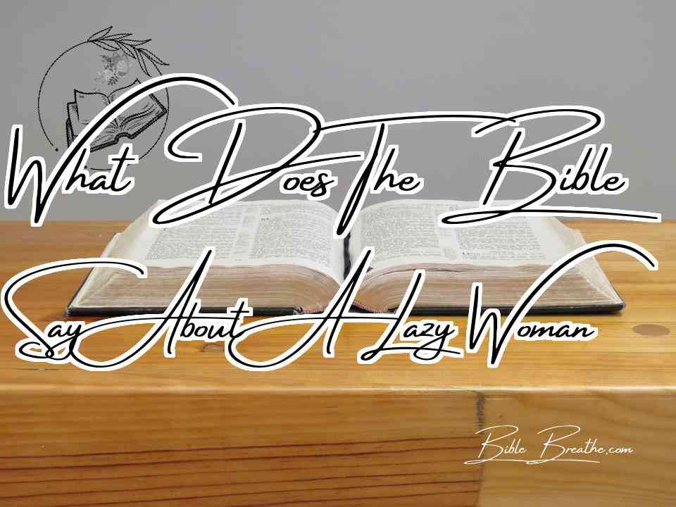 What Does The Bible Say About A Lazy Woman Featured Image