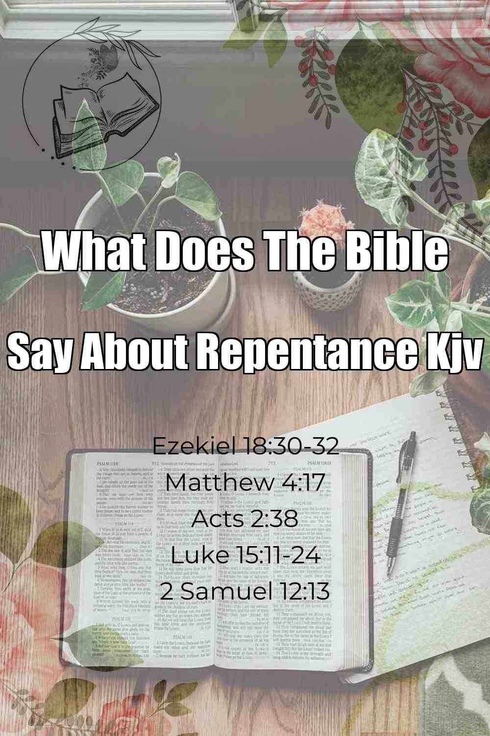 Pinterest Pin About What Does The Bible Say About Repentance Kjv