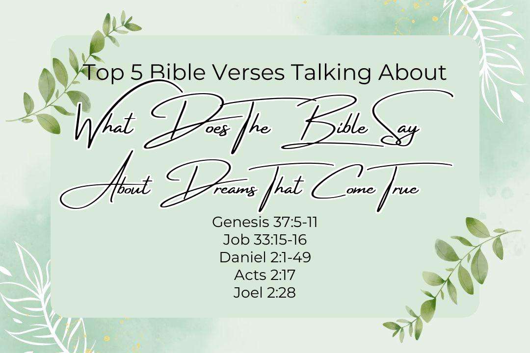 Top 5 Bible Verses About What Does The Bible Say About Dreams That Come True