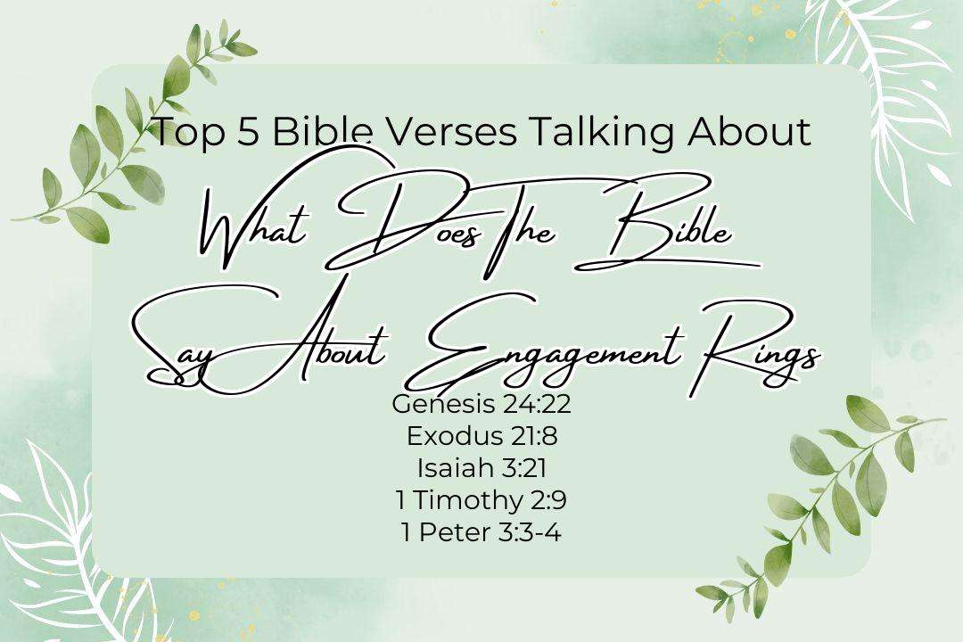 Top 5 Bible Verses About What Does The Bible Say About Engagement Rings