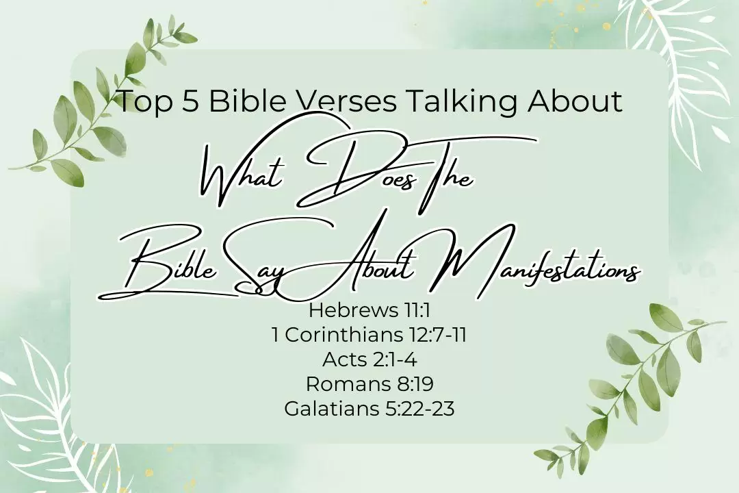 Top 5 Bible Verses About What Does The Bible Say About Manifestations