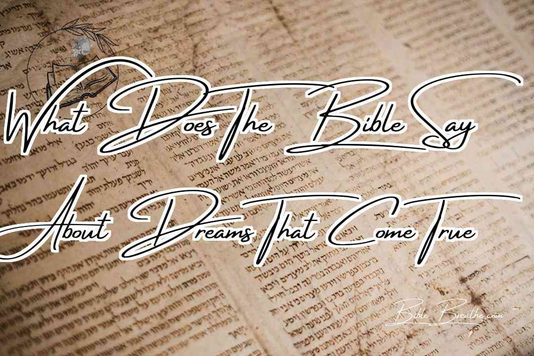 What Does The Bible Say About Dreams That Come True Featured Image