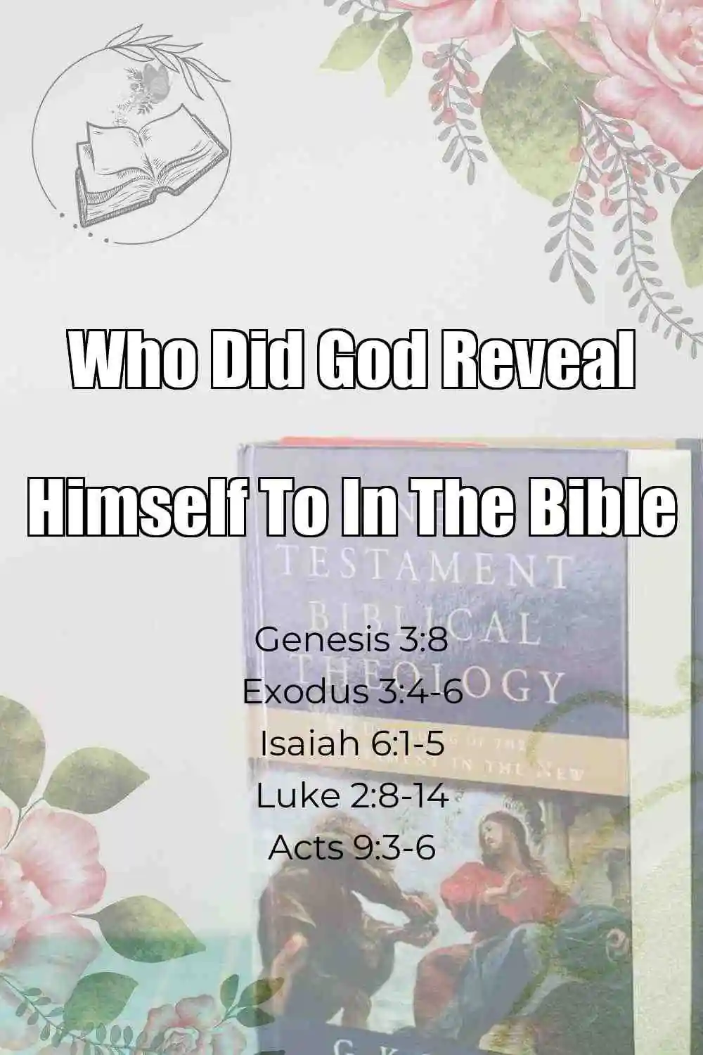 Pinterest Pin About Who Did God Reveal Himself To In The Bible