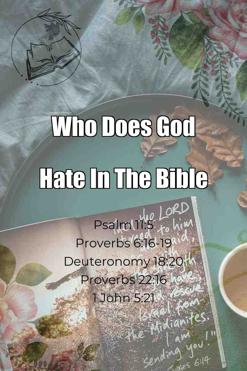 Pinterest Pin About Who Does God Hate In The Bible