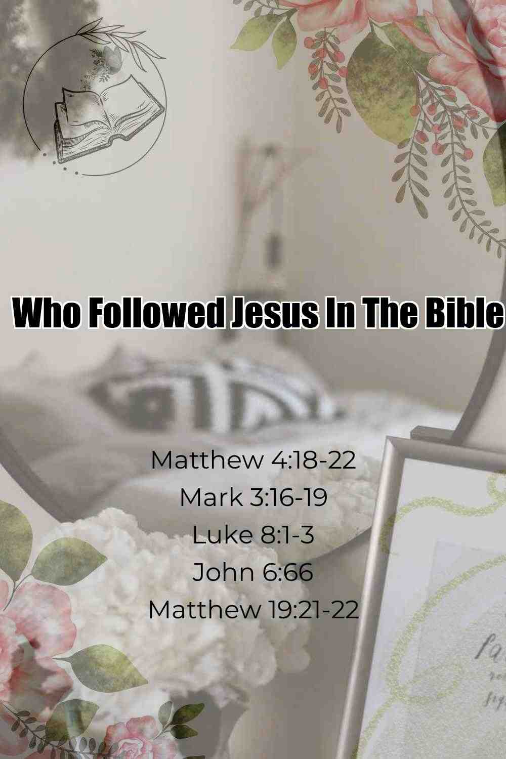 Pinterest Pin About Who Followed Jesus In The Bible