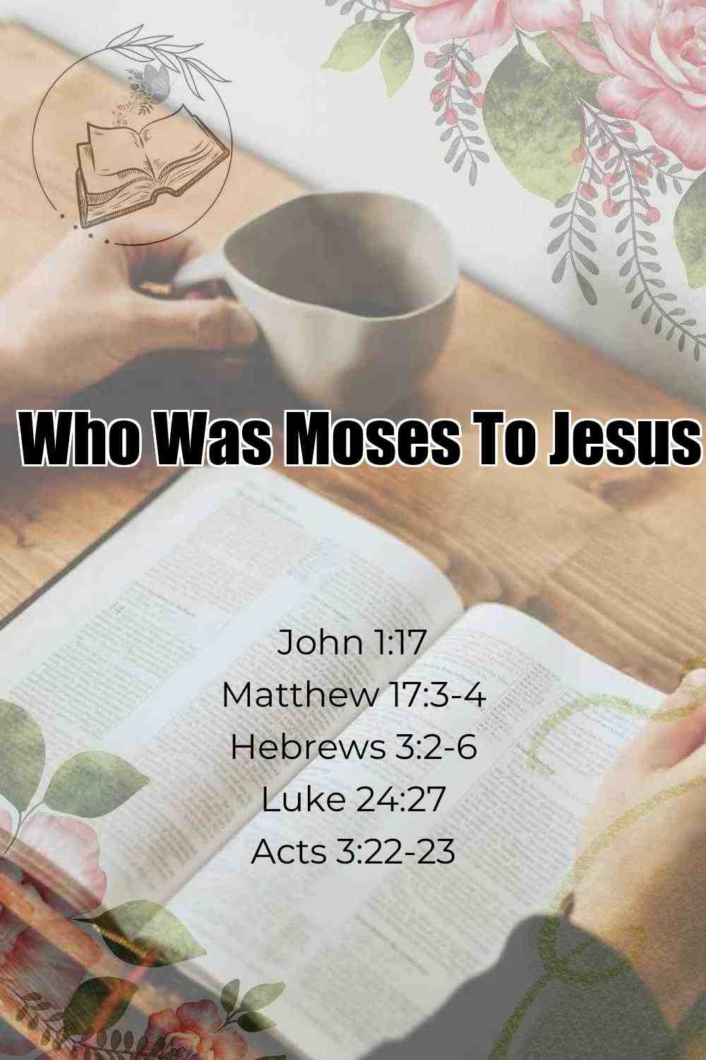 Pinterest Pin About Who Was Moses To Jesus