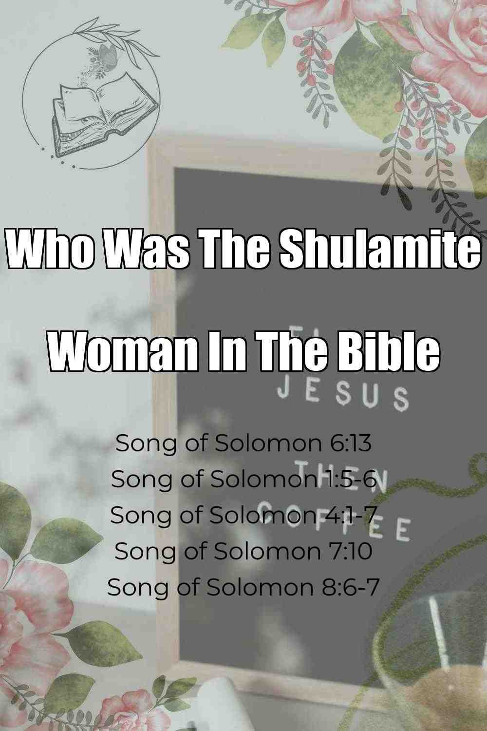 Pinterest Pin About Who Was The Shulamite Woman In The Bible