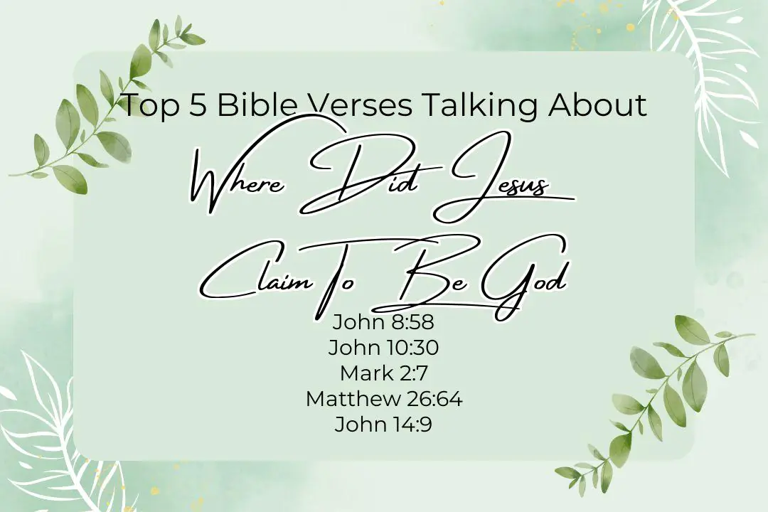 Top 5 Bible Verses About Where Did Jesus Claim To Be God