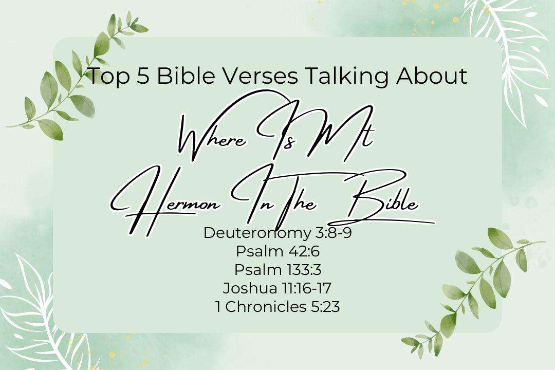 Top 5 Bible Verses About Where Is Mt Hermon In The Bible