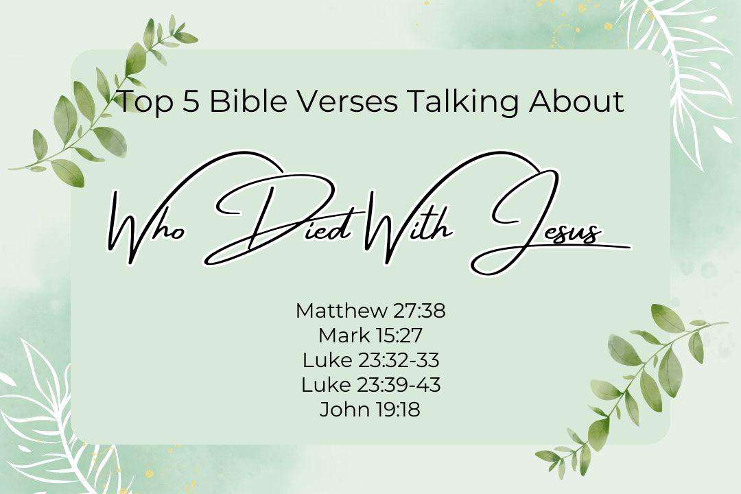 Top 5 Bible Verses About Who Died With Jesus