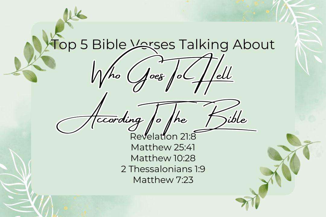 Top 5 Bible Verses About Who Goes To Hell According To The Bible